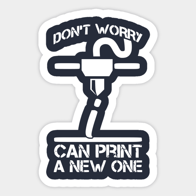 Funny 3D Printer Humor Hobby 3D Printing Engineers Sticker by Humorable